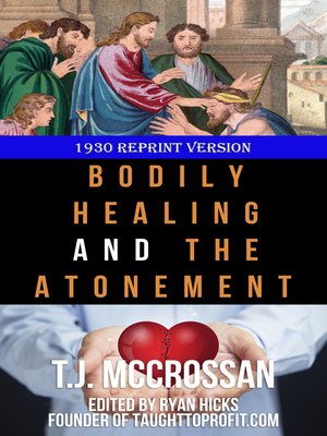 cover image of Bodily Healing and the Atonement by T. J. McCrossan
